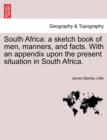 South Africa : A Sketch Book of Men, Manners, and Facts. with an Appendix Upon the Present Situation in South Africa. - Book
