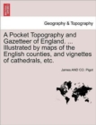 A Pocket Topography and Gazetteer of England. ... Illustrated by maps of the English counties, and vignettes of cathedrals, etc. Vol. II - Book