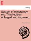 System of mineralogy, etc. Third edition, enlarged and improved. - Book