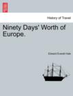 Ninety Days' Worth of Europe. - Book