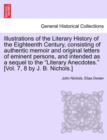 Illustrations of the Literary History of the Eighteenth Century, consisting of authentic memoir and original letters of eminent persons, and intended as a sequel to the "Literary Anecdotes." [Vol. 7, - Book