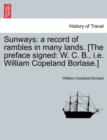 Sunways : a record of rambles in many lands. [The preface signed: W. C. B., i.e. William Copeland Borlase.] - Book