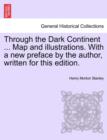 Through the Dark Continent ... Map and Illustrations. with a New Preface by the Author, Written for This Edition. Vol. II - Book