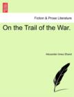 On the Trail of the War. - Book