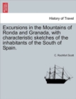 Excursions in the Mountains of Ronda and Granada, with characteristic sketches of the inhabitants of the South of Spain. - Book