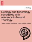 Geology and Mineralogy considered with reference to Natural Theology. - Book