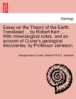 Essay on the Theory of the Earth. Translated ... by Robert Kerr ... with Mineralogical Notes, and an Account of Cuvier's Geological Discoveries, by Professor Jameson. - Book
