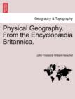 Physical Geography. From the Encyclopaedia Britannica. - Book