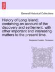 History of Long Island; containing an account of the discovery and settlement, with other important and interesting matters to the present time. - Book