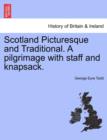 Scotland Picturesque and Traditional. a Pilgrimage with Staff and Knapsack. - Book