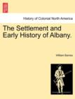 The Settlement and Early History of Albany. - Book