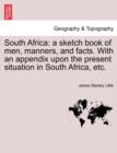 South Africa : a sketch book of men, manners, and facts. With an appendix upon the present situation in South Africa, etc. - Book