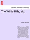 The White Hills, Etc. - Book