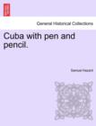 Cuba with pen and pencil. - Book