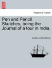 Pen and Pencil Sketches, being the Journal of a tour in India. - Book
