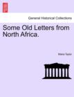 Some Old Letters from North Africa. - Book