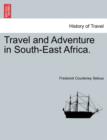 Travel and Adventure in South-East Africa. - Book