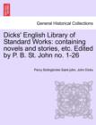 Dicks' English Library of Standard Works : Containing Novels and Stories, Etc. Edited by P. B. St. John No. 1-26 - Book