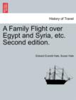 A Family Flight Over Egypt and Syria, Etc. Second Edition. - Book