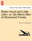 Robin Hood and Little John : Or, the Merry Men of Sherwood Forest. - Book