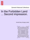 In the Forbidden Land ... Second Impression. - Book