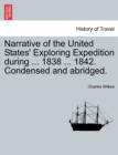Narrative of the United States' Exploring Expedition during ... 1838 ... 1842. Condensed and abridged. - Book
