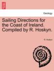 Sailing Directions for the Coast of Ireland. Compiled by R. Hoskyn. Part II. Third Edition - Book