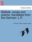 Ballads, Songs and Poems, Translated from the German. L.P. - Book