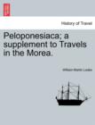 Peloponesiaca; A Supplement to Travels in the Morea. - Book