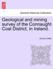 Geological and Mining Survey of the Connaught Coal District, in Ireland. - Book