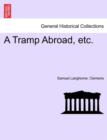 A Tramp Abroad, etc. - Book