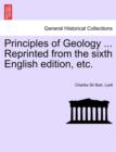 Principles of Geology ... Reprinted from the sixth English edition, etc. VOL. I. - Book
