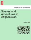 Scenes and Adventures in Affghanistan. - Book