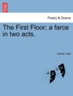 The First Floor; A Farce in Two Acts. - Book