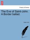 The Eve of Saint-John. a Border Ballad. - Book