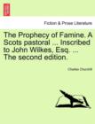 The Prophecy of Famine. a Scots Pastoral ... Inscribed to John Wilkes, Esq. ... the Second Edition. - Book