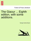 The Giaour ... Eighth Edition, with Some Additions. - Book