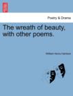 The Wreath of Beauty, with Other Poems. - Book