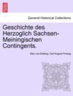 Geschichte Des Herzoglich Sachsen-Meiningischen Contingents. - Book