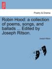 Robin Hood : A Collection of Poems, Songs, and Ballads ... Edited by Joseph Ritson. - Book
