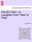 Hood's Own : or, Laughter from Year to Year. - Book
