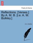Reflections. [Verses.] by A. M. B. [I.E. A. M. Bulkley.] - Book