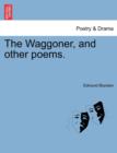 The Waggoner, and Other Poems. - Book