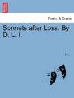 Sonnets After Loss. by D. L. I. - Book