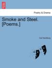 Smoke and Steel. [Poems.] - Book