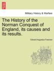 The History of the Norman Conquest of England, its causes and its results. - Book
