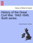 History of the Great Civil War. 1642-1649. Sixth Series. - Book