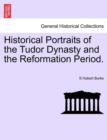 Historical Portraits of the Tudor Dynasty and the Reformation Period. - Book