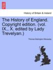 The History of England. Copyright Edition. (Vol. IX., X. Edited by Lady Trevelyan.) - Book