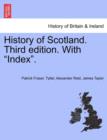 History of Scotland. Third Edition. with Index. - Book